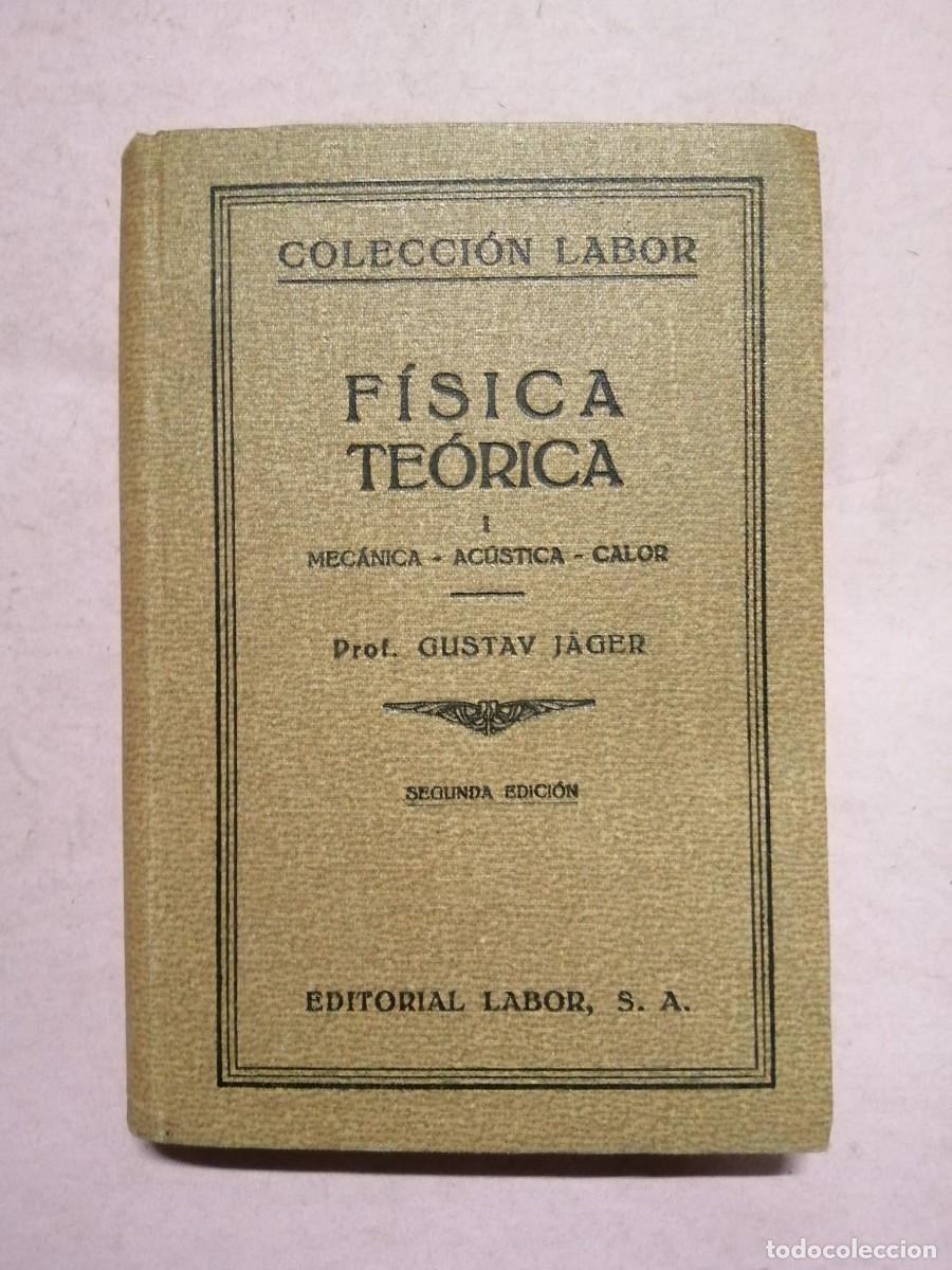Libros de segunda mano de Ciencias: FISICA TEORICA 1. MECANICA - ACUSTICA - CALOR (PROF. GUSTAV JAGER)