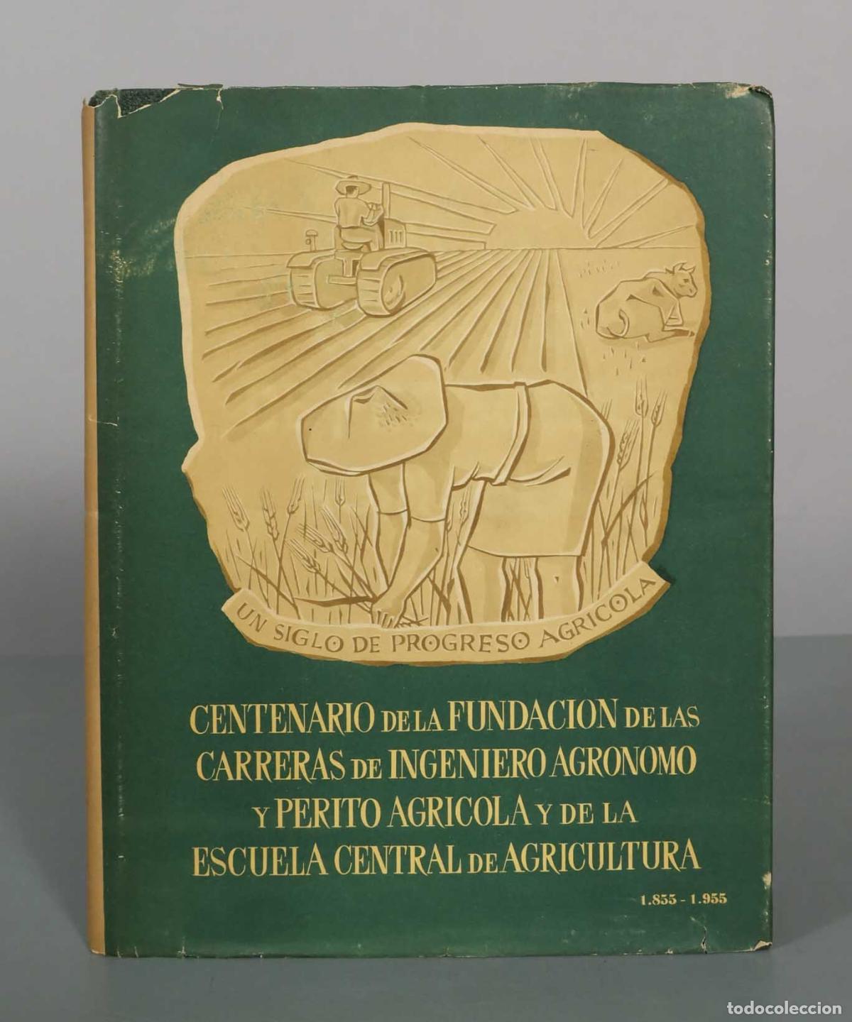 Libros de segunda mano: Centenario de la fundacion de las carreras de Ingeniero Agronomo y Perito Agricola y de la Escuela C