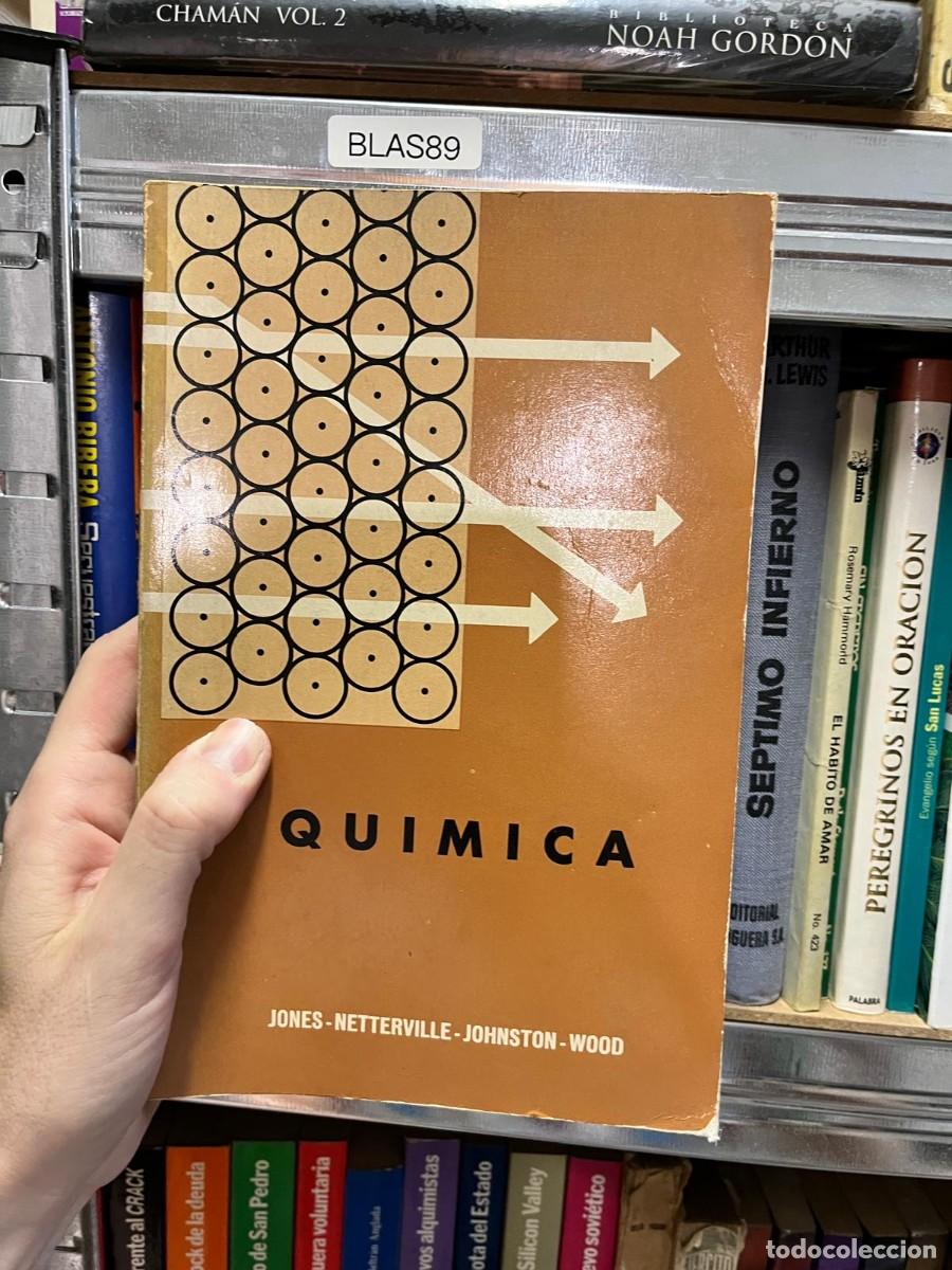 Libros de segunda mano de Ciencias: BLAS89 - Qu&iacute;mica &mdash; Jones, Netterville, Johnston y Wood.