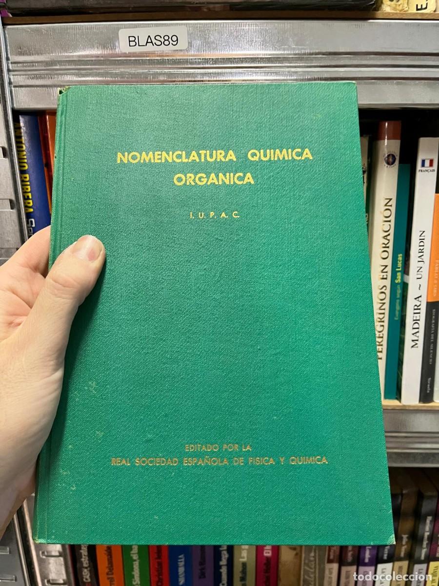 Libros de segunda mano de Ciencias: BLAS89 - Nomenclatura Qu&iacute;mica Org&aacute;nica (IUPAC) &mdash; Real Sociedad Espa&ntilde;ola de F&iacute;sica y Qu&iacute;mica.
