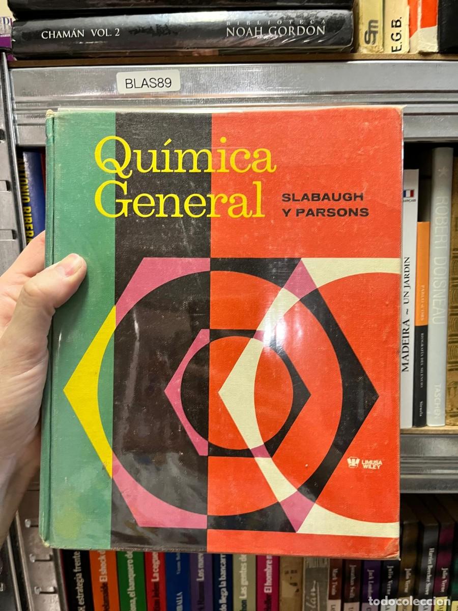 Libros de segunda mano de Ciencias: BLAS89 - Qu&iacute;mica General &mdash; Slabaugh y Parsons. Limusa-Wiley.