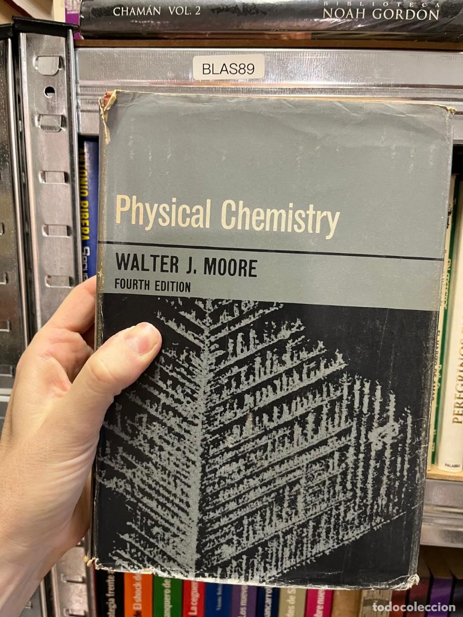 Libros de segunda mano de ciencias: BLAS89 - Physical Chemistry (Fourth Edition) &mdash; Walter J. Moore. - Foto 1