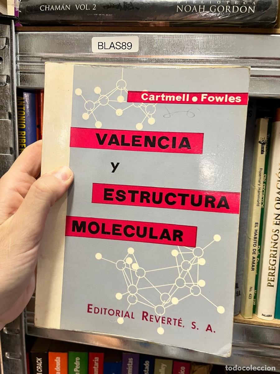 Libros de segunda mano de Ciencias: BLAS89 - Valencia y Estructura Molecular &mdash; Cartmell y Fowles. Editorial Revert&eacute;.