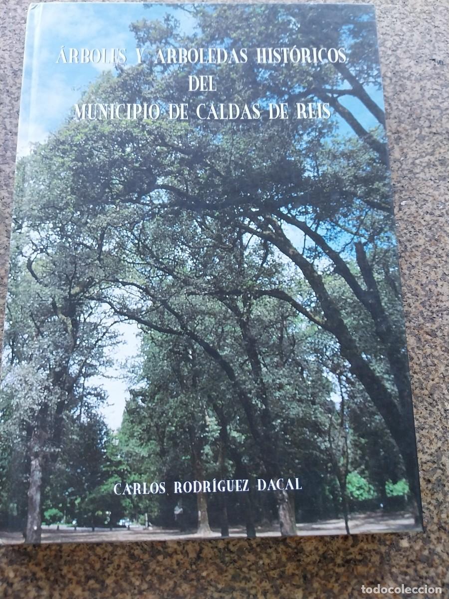Libros de segunda mano: ARBOLES Y ARBOLEDAS HISTORICOS DEL MUNICIPIO DE CALDAS DE REIS