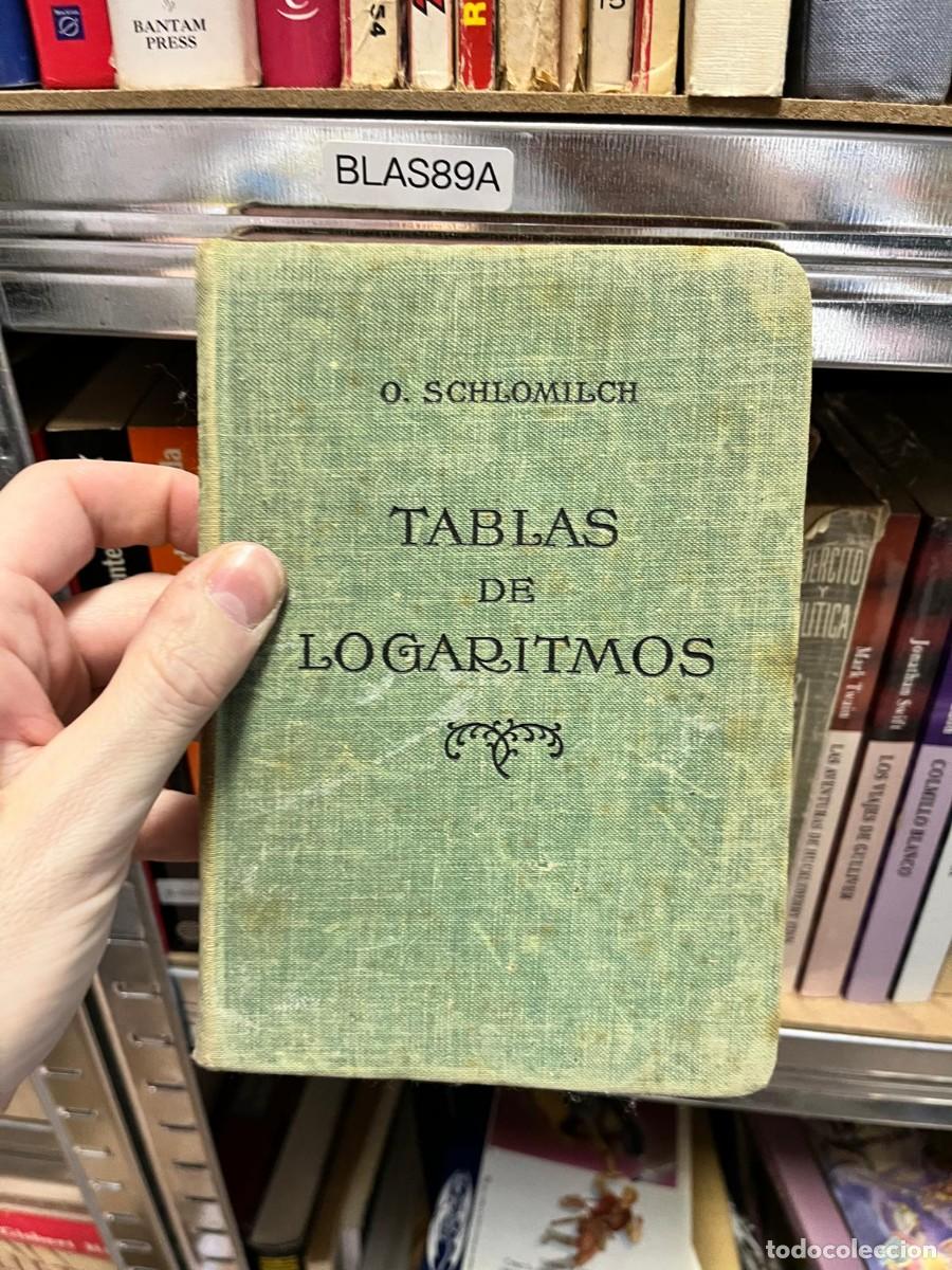 Libros de segunda mano de ciencias: BLAS89A &ndash; Tablas de logaritmos &ndash; O. Schl&ouml;milch. (Sin editorial visible en la cubierta). - Foto 1