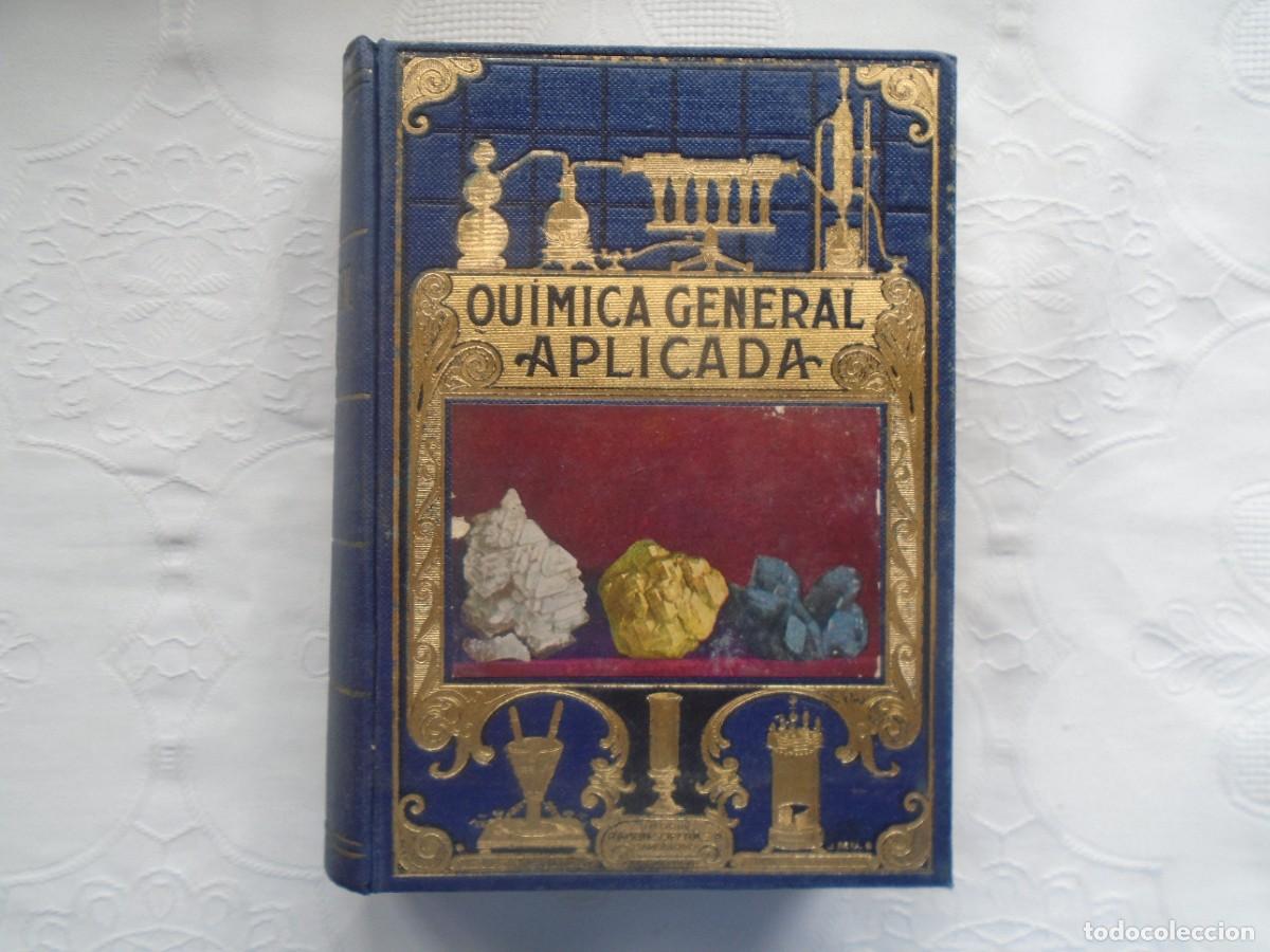 Libros de segunda mano de Ciencias: LUIS POSTIGO. QU&Iacute;MICA GENERAL APLICADA. 1939. PRIMERA EDICI&Oacute;N. ILUSTRADA CON 381 GRABADOS.