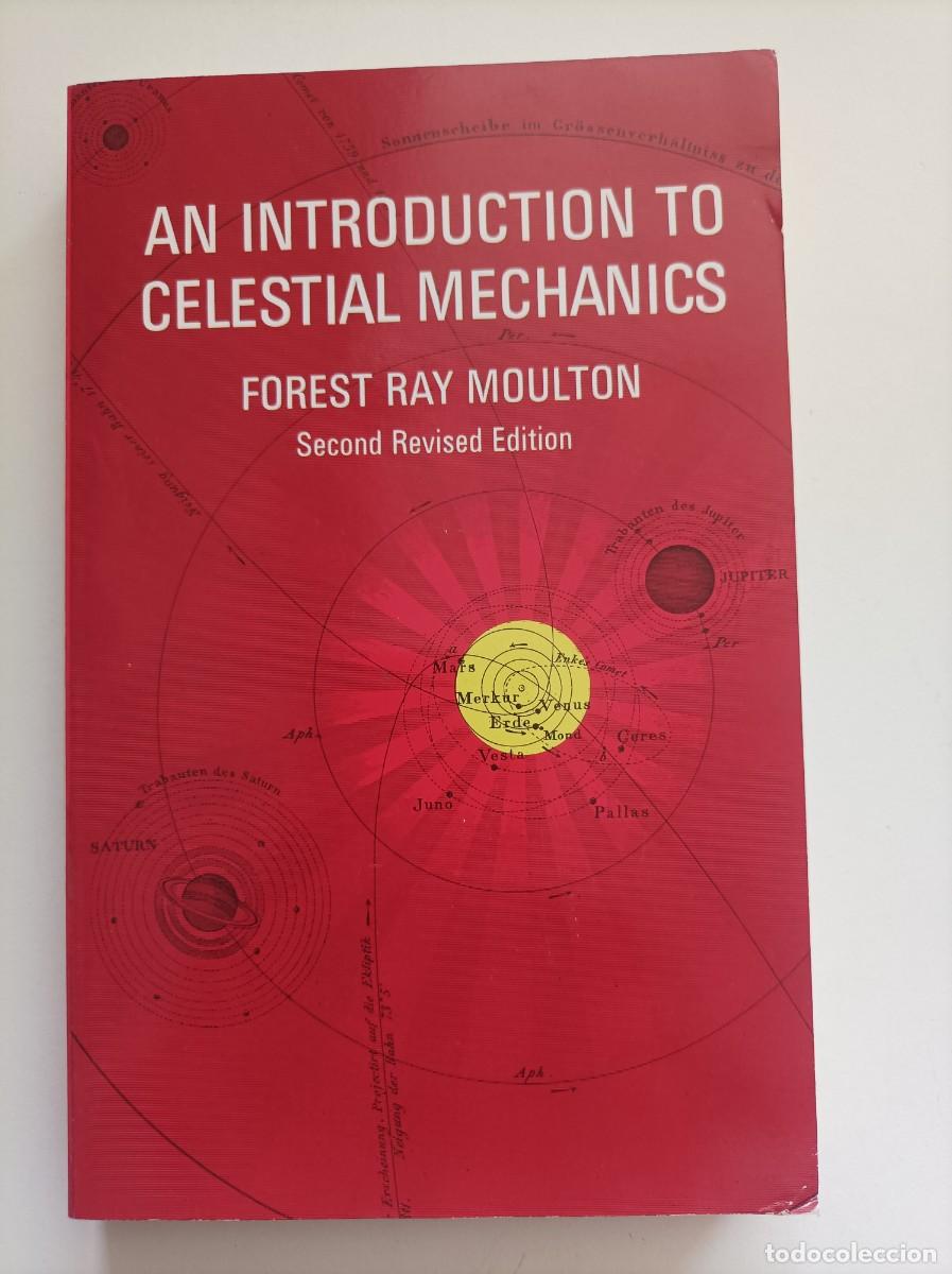 Libros de segunda mano de Ciencias: An Introduction to Celestial Mechanics. Forest Ray Moulton. Dover Publications Inc. New York. INGLES