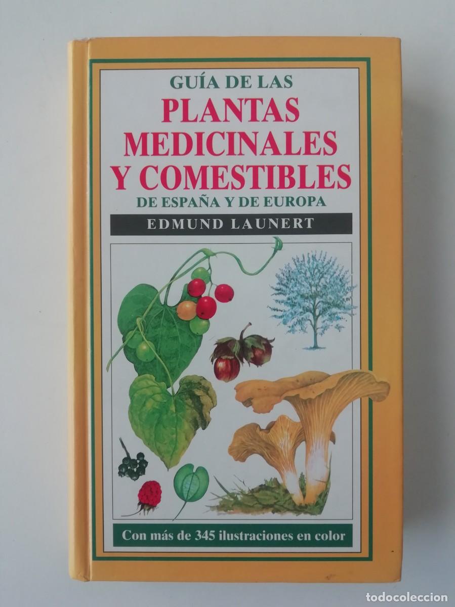 Libros de segunda mano: GU&Iacute;A DE LAS PLANTAS MEDICINALES Y COMESTIBLES DE ESPA&Ntilde;A Y EUROPA - EDMUND LAUNERT - ED. OMEGA 1982