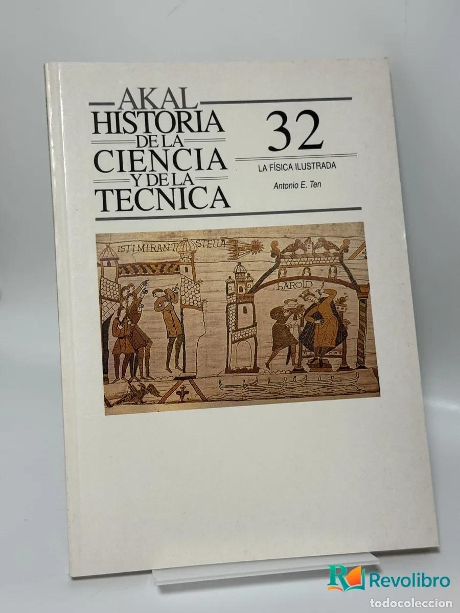 Libros de segunda mano de Ciencias: Historia de la Ciencia y de la T&eacute;cnica 32: La f&iacute;sica ilustrada - Antonio E. Ten