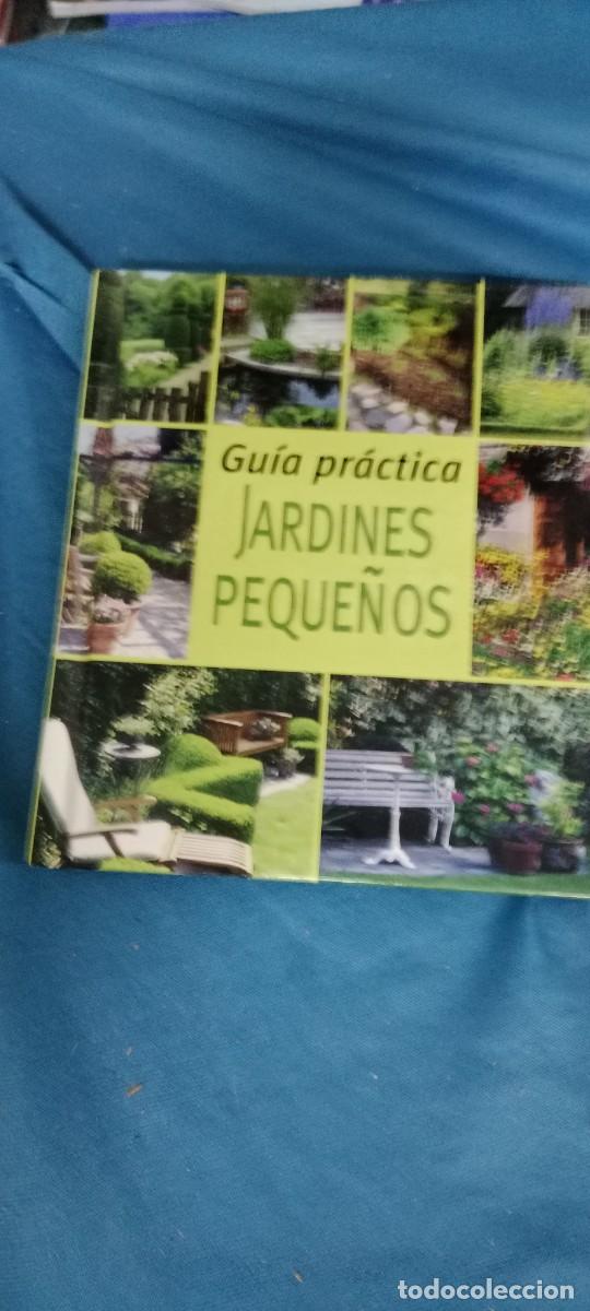Libros de segunda mano: GUIA PRACTICA JARDINES PEQUE&Ntilde;OS - ED. NAUMANN & GOBEL - CARTONE 288 PAG. LIBRO M-JYE