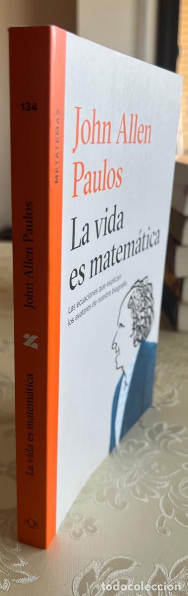 Libros de segunda mano de ciencias: Paulos, John Allen.- La vida es matem&aacute;tica - Foto 2