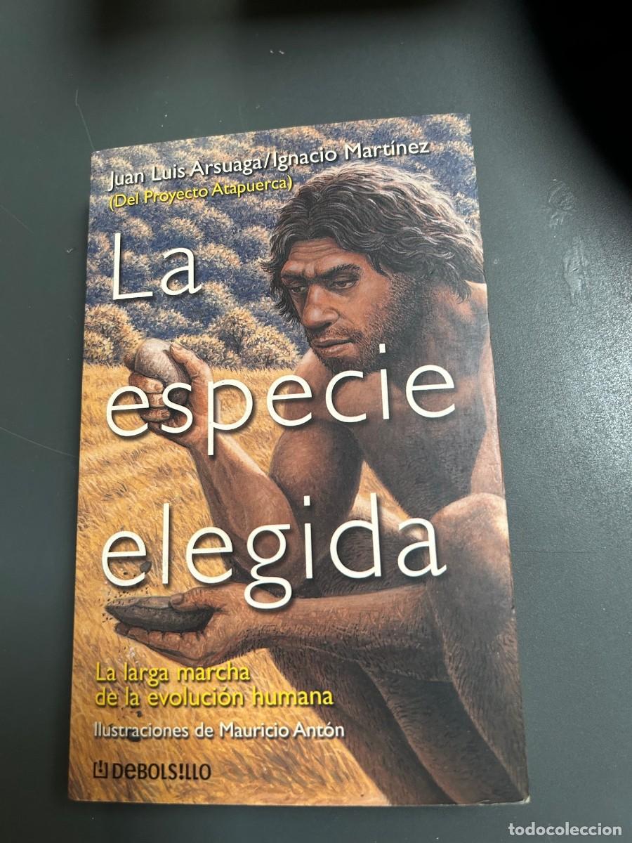Libri di seconda mano: LA ESPECIE ELEGIDA. JUAN LUIS ARSUAGA. PROYECTO ATAPUERCA. PALEONTOLOGIA.