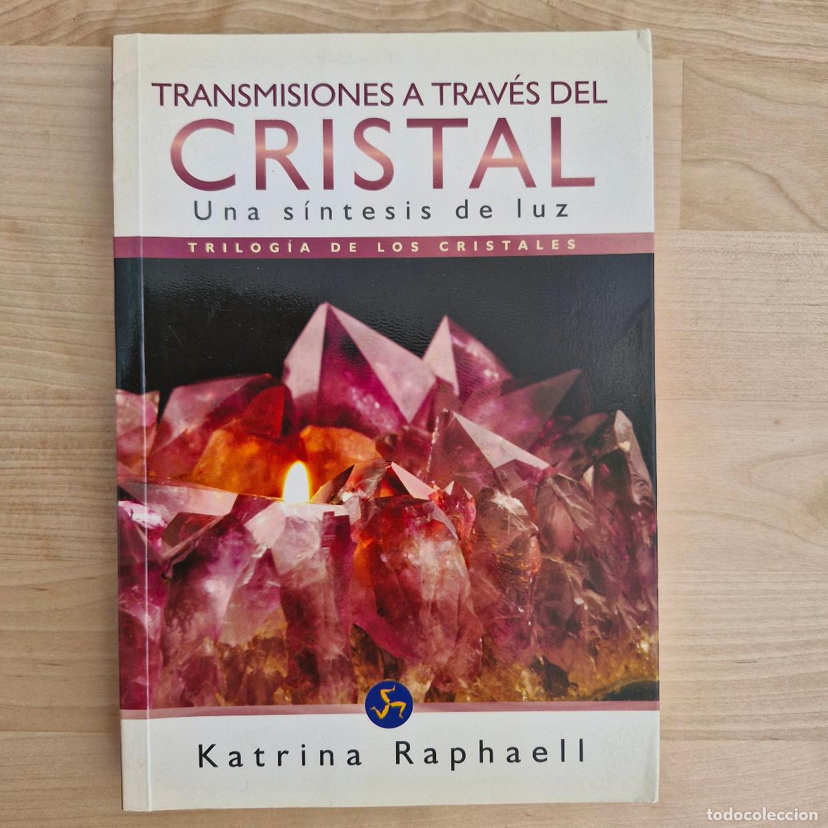 Libros de segunda mano: Transmisiones a trav&eacute;s del Cristal Una sintesis de luz Katrina Raphaell - Foto 1