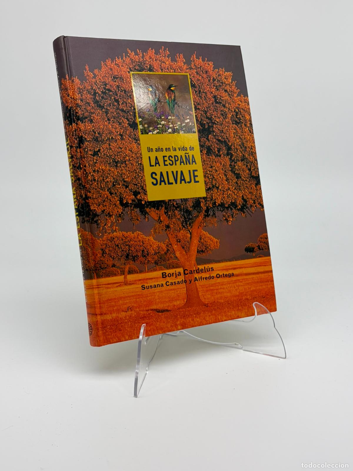 Libros de segunda mano: Un a&ntilde;o en la Vida de la Espa&ntilde;a Salvaje - Borja Cardel&uacute;s