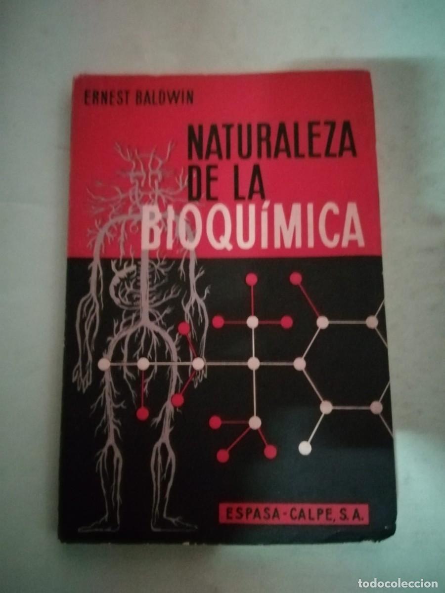 Libros de segunda mano de ciencias: NATURALEZA DE LA BIOQUIMICA (ERNST BALDWIN) - Foto 1