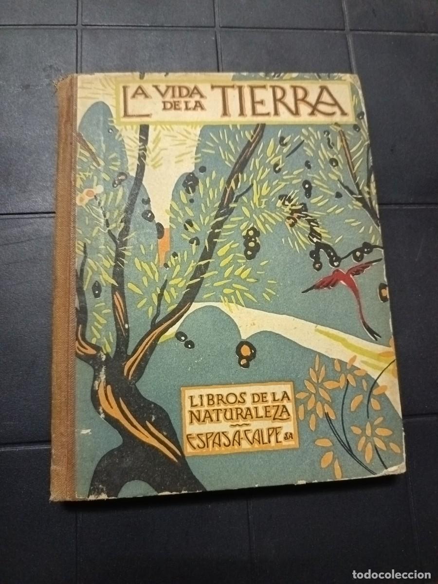Libros de segunda mano: La Vida de la Tierra, Libros de la Naturaleza, Espada Calpe 1928
