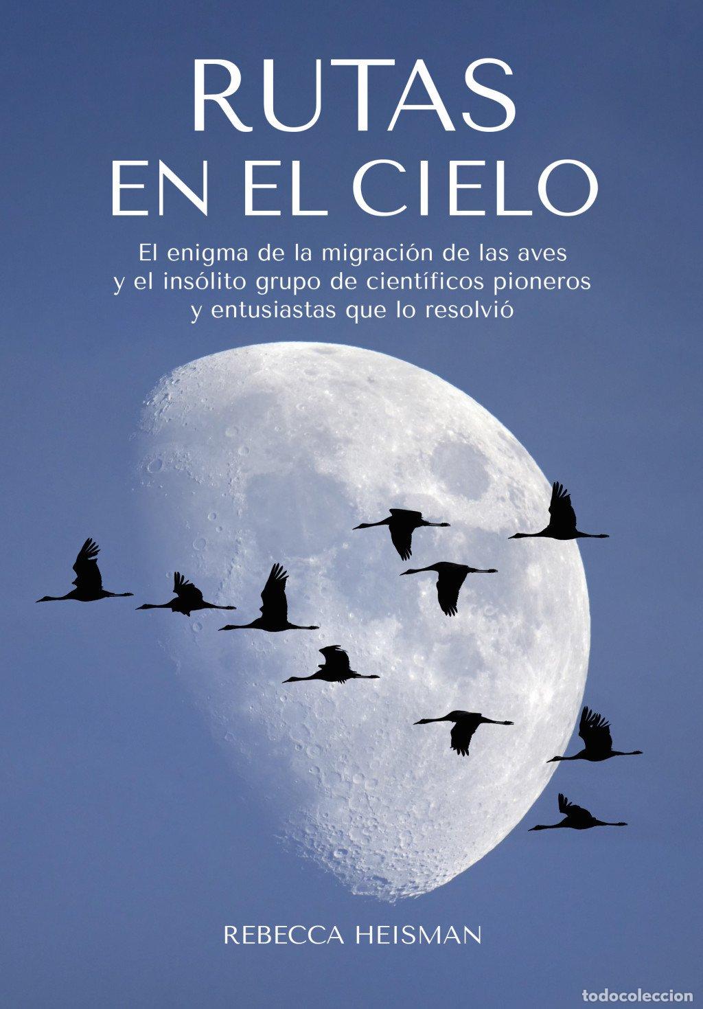 Libros de segunda mano: Rutas en el Cielo - Rebecca Heisman - Editorial Carbrame - Colecci&oacute;n Naturaleza Salvaje