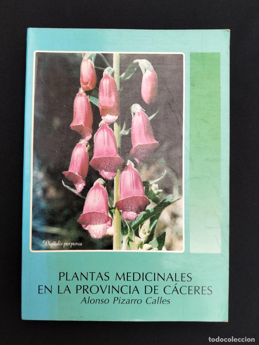 Libros de segunda mano: Libro Plantas Medicinales en la provincia de caceres-Alonso Pizarro Calles