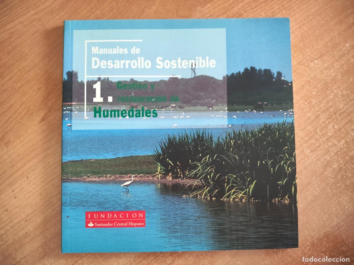 Gebrauchte B&uuml;cher: Manuales de Desarrollo Sostenible 1. Gesti&oacute;n y restauraci&oacute;n de Humedales - 2005