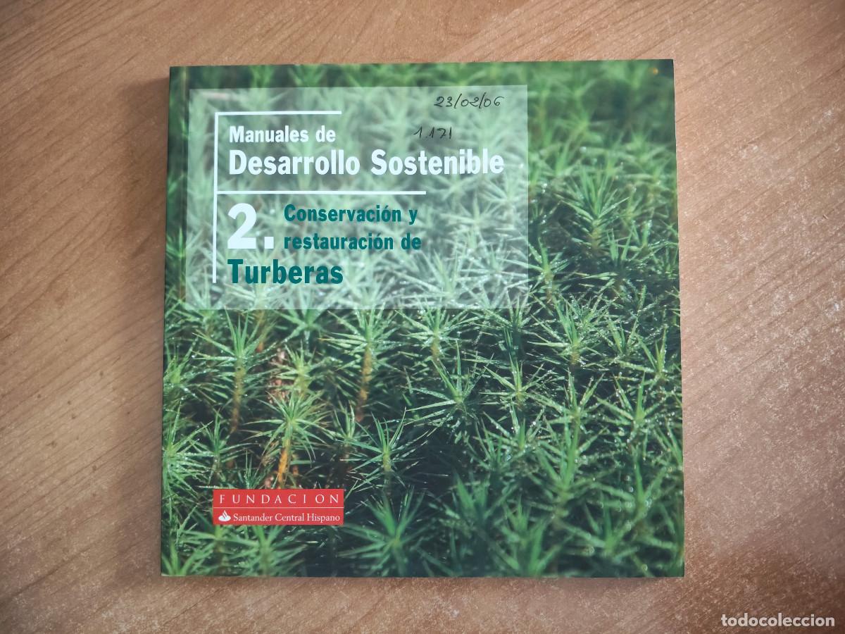 Libros de segunda mano: Manuales de Desarrollo Sostenible 2. Conservaci&oacute;n y restauraci&oacute;n de Turberas - 2006
