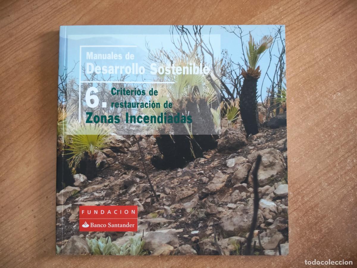 Libros de segunda mano: Manuales de Desarrollo Sostenible 6. Criterios de restauraci&oacute;n de Zonas Incendiadas - 2008