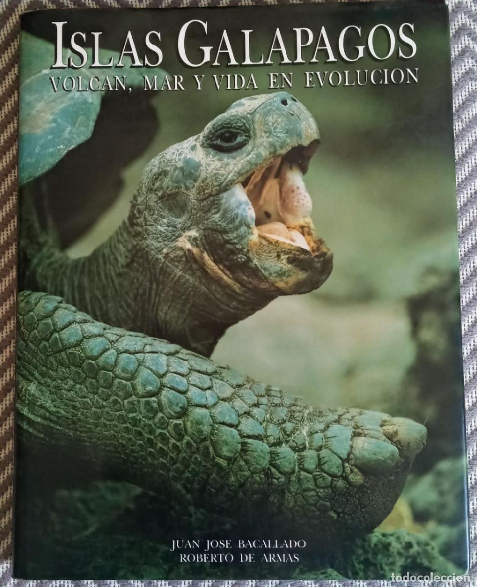 Libros de segunda mano: Islas Gal&aacute;pagos. Volc&aacute;n, Mar y Vida en Evoluci&oacute;n. Juan Jos&eacute; Bacallado. Roberto de Armas 226 p&aacute;ginas