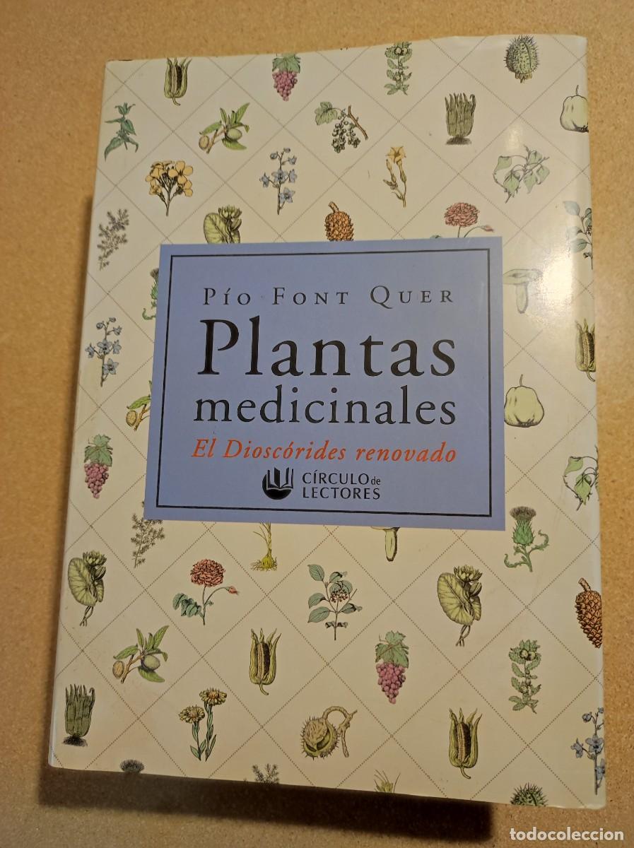 Libros de segunda mano: PLANTAS MEDICINALES. EL DIOSC&Oacute;RIDES RENOVADO - PIO FONT QUER - C&Iacute;RCULO DE LECTORES - 1999