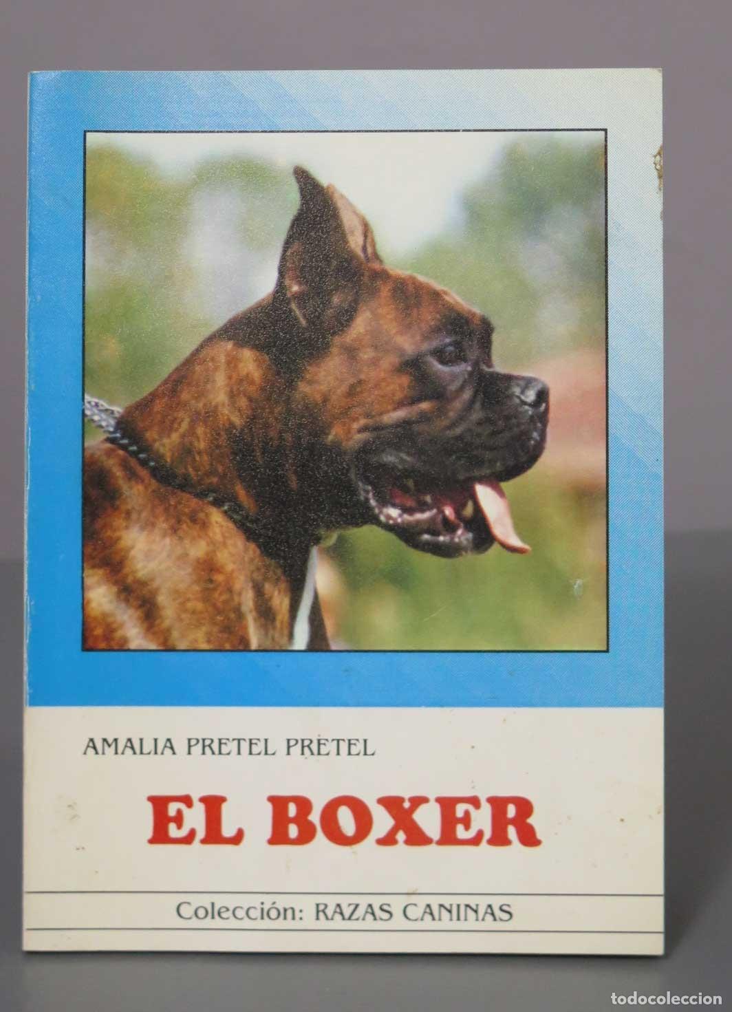 Libros de segunda mano: El Boxer - Amalia Pretel Pretel. DEDICADO AUTOGRAFO AUTOR