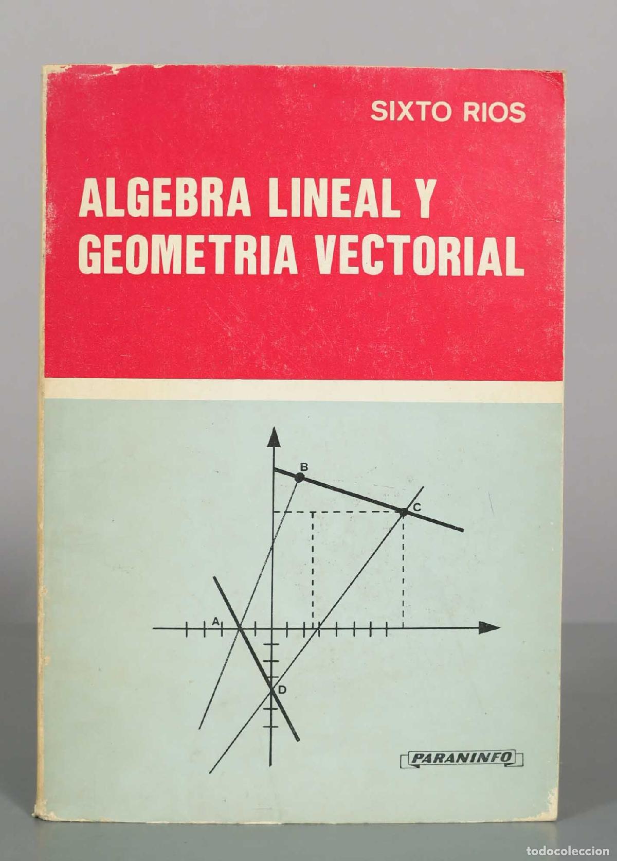 Libros de segunda mano de ciencias: &Aacute;lgebra lineal y geometr&iacute;a vectorial - Sixto R&iacute;os - Editorial Paraninfo