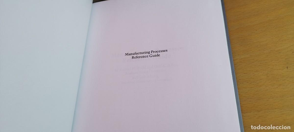 Libros de segunda mano de ciencias: MANUFACTURING PROCESSES REFERENCE GUID/ EN INGLES Gu&iacute;a de referencia de procesos de fabricaci&oacute;n - Foto 6