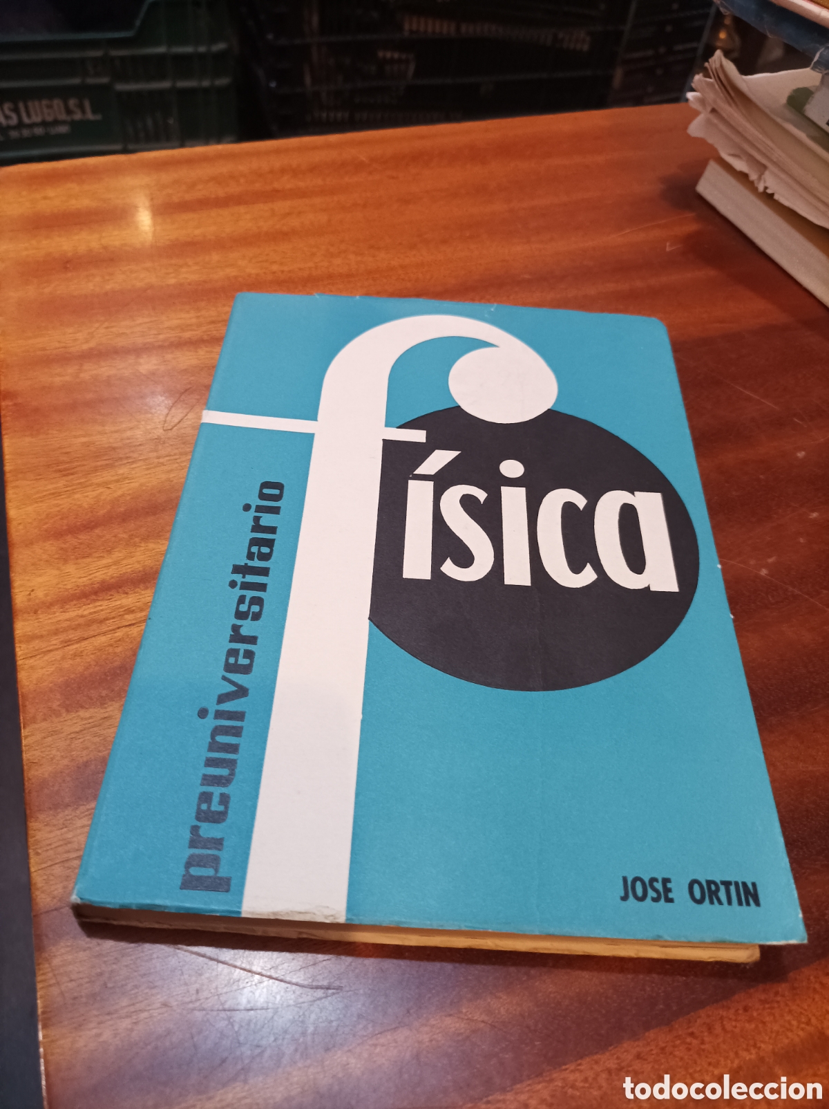 Libros de segunda mano de ciencias: FISICA PREUNIVERSITARIO.JOSEORTIN.2EDICION,1964