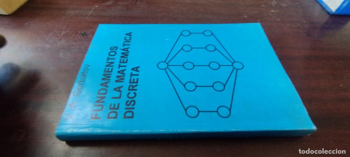 Libros de segunda mano de ciencias: FUNDAMENTOS DE LA MATEMATICA DISCRETA / GORBATOV / ZUX30