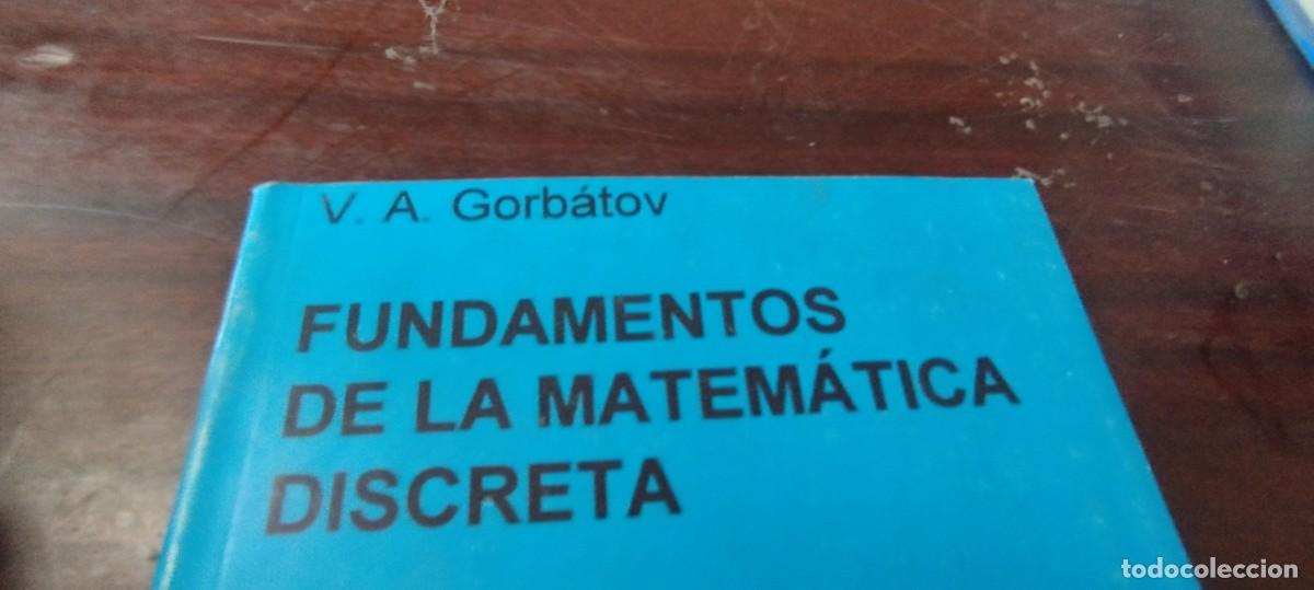 Libros de segunda mano de ciencias: FUNDAMENTOS DE LA MATEMATICA DISCRETA / GORBATOV / ZUX30 - Foto 3