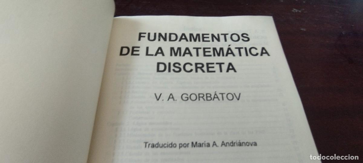 Libros de segunda mano de ciencias: FUNDAMENTOS DE LA MATEMATICA DISCRETA / GORBATOV / ZUX30 - Foto 5
