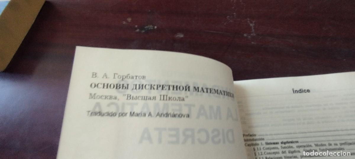 Libros de segunda mano de ciencias: FUNDAMENTOS DE LA MATEMATICA DISCRETA / GORBATOV / ZUX30 - Foto 7