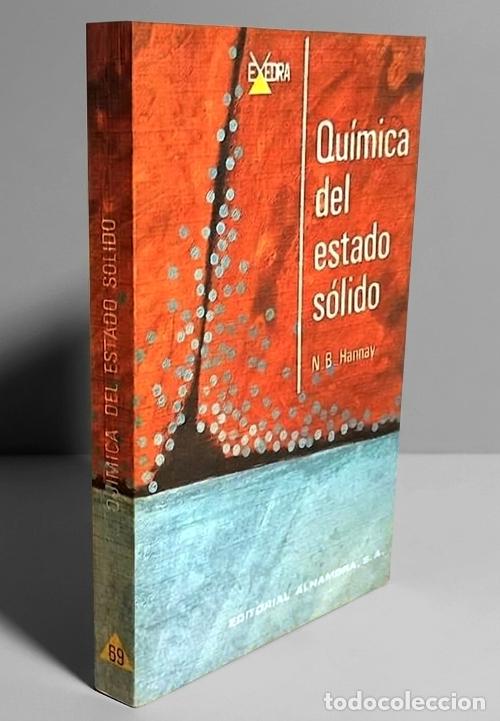 Libri di seconda mano: �F1763 - QUIMICA DEL ESTADO SOLIDO. N.B. HANNY. EDITORIAL ALHAMBRA.