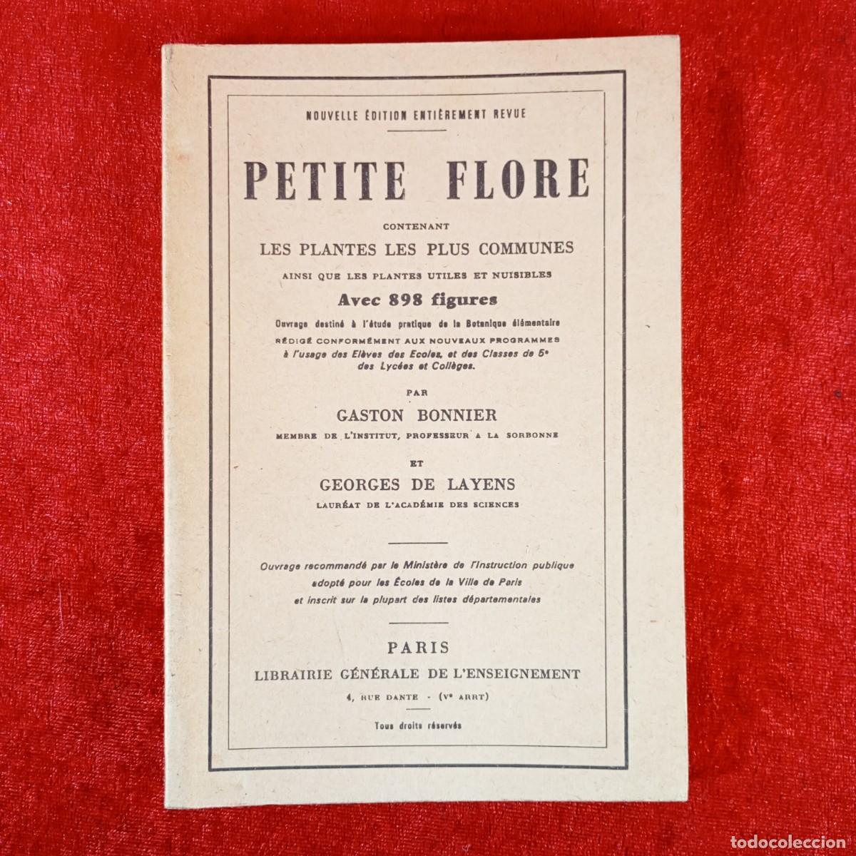 Libros de segunda mano: PETITE FLORE - AVEC 898 FIGURES - LES PLANTES LES PLUS COMMUNES - PARIS - LIBRAIRIE G&Eacute;N&Eacute;RALE / 985