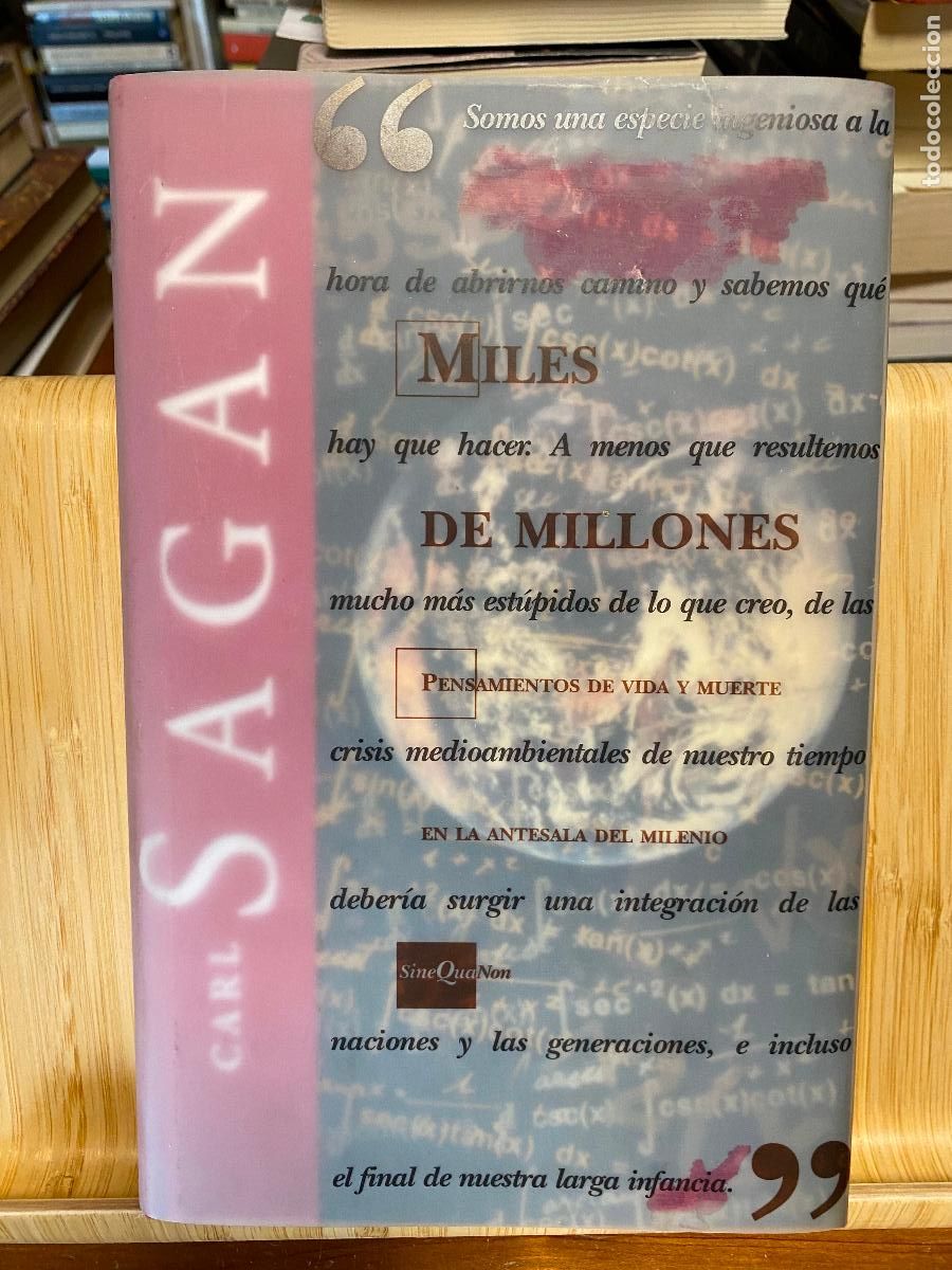 Libros de segunda mano de ciencias: MILES DE MILLONES. PENSAMIENTO DE VIDA Y MUERTE EN LA ANTESALA DEL MILENIO. CARL SAGAN. EDICIONES B