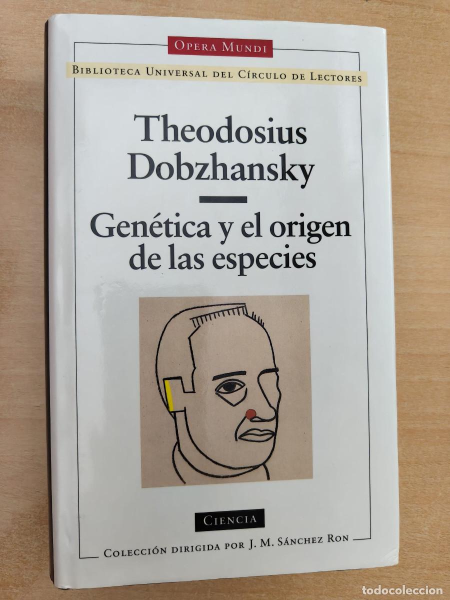 Libros de segunda mano: GEN&Eacute;TICA Y EL ORIGEN DE LAS ESPECIES Theodosius Dobzhansky C&iacute;rculo de Lectores, 1996