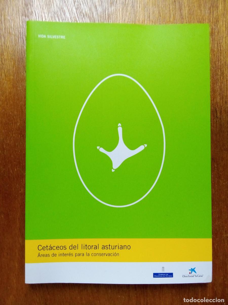 Libros de segunda mano: CETACEOS DEL LITORAL ASTURIANO, AREAS DE INTERES PARA LA CONSERVACION, VIDA SILVESTRE ASTURIAS, 2007