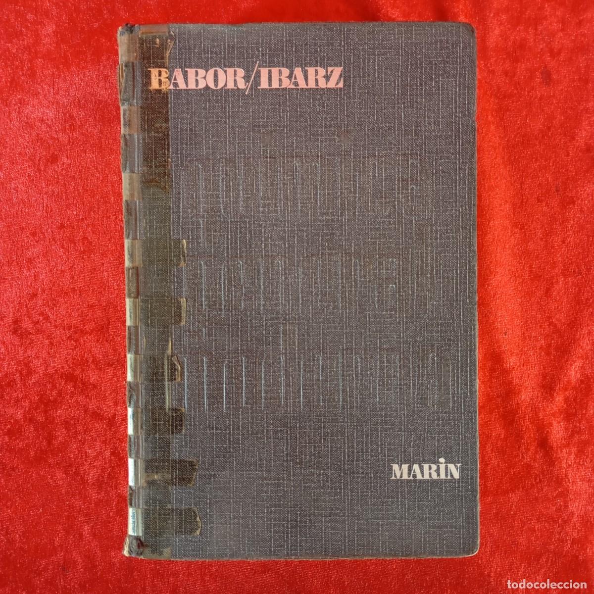 Libros de segunda mano de ciencias: QU&Iacute;MICA GENERAL MODERNA - JOSEPH A. BABOR, JOS&Eacute; IBARZ AZN&Aacute;REZ - EDITORIAL MAR&Iacute;N - 1973 / 1071