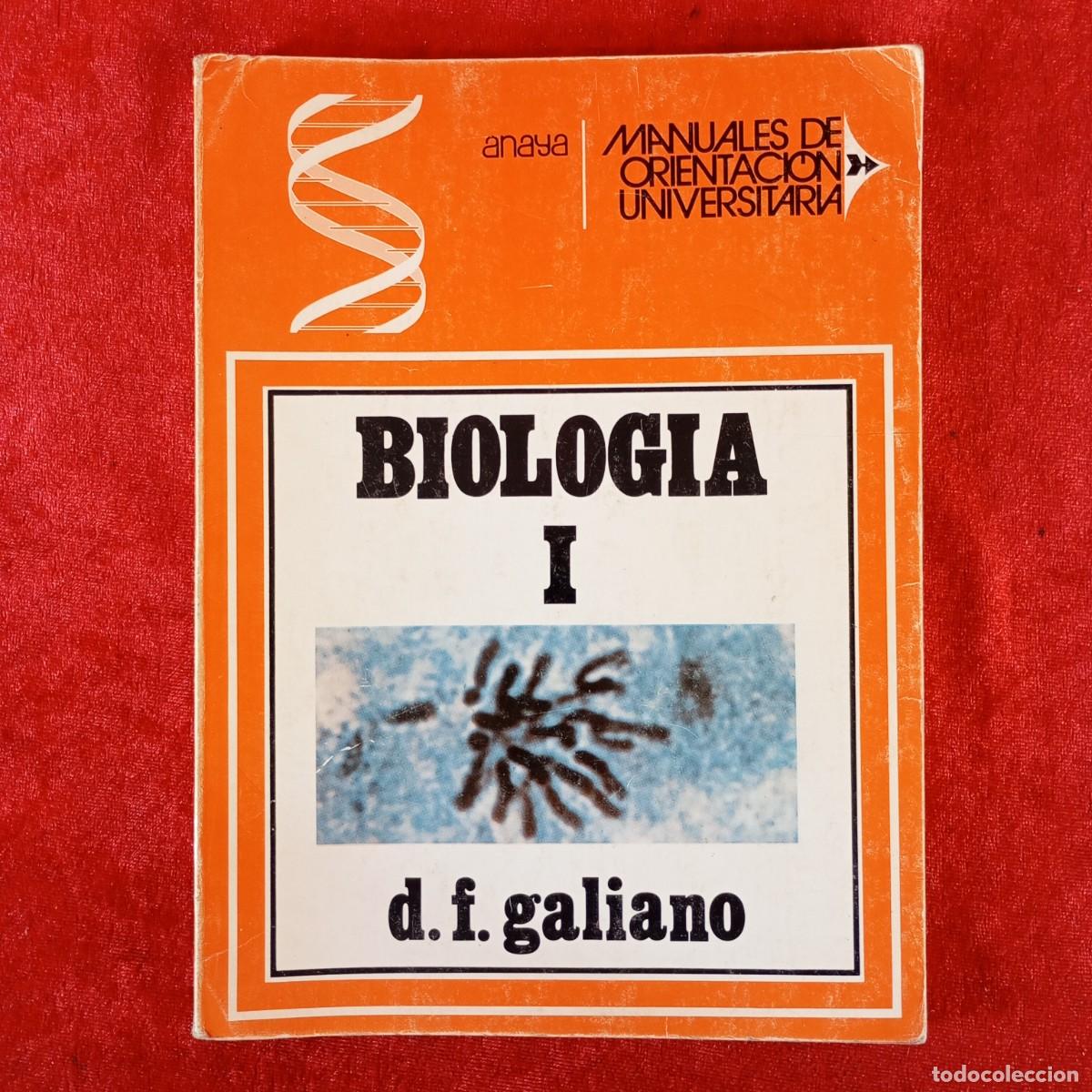 Libros de segunda mano: BIOLOGIA I - D.F. GALIANO - MANUALES DE ORIENTACI&Oacute;N UNIVERSITARIA - EDICIONES ANAYA - 1975 / 1074