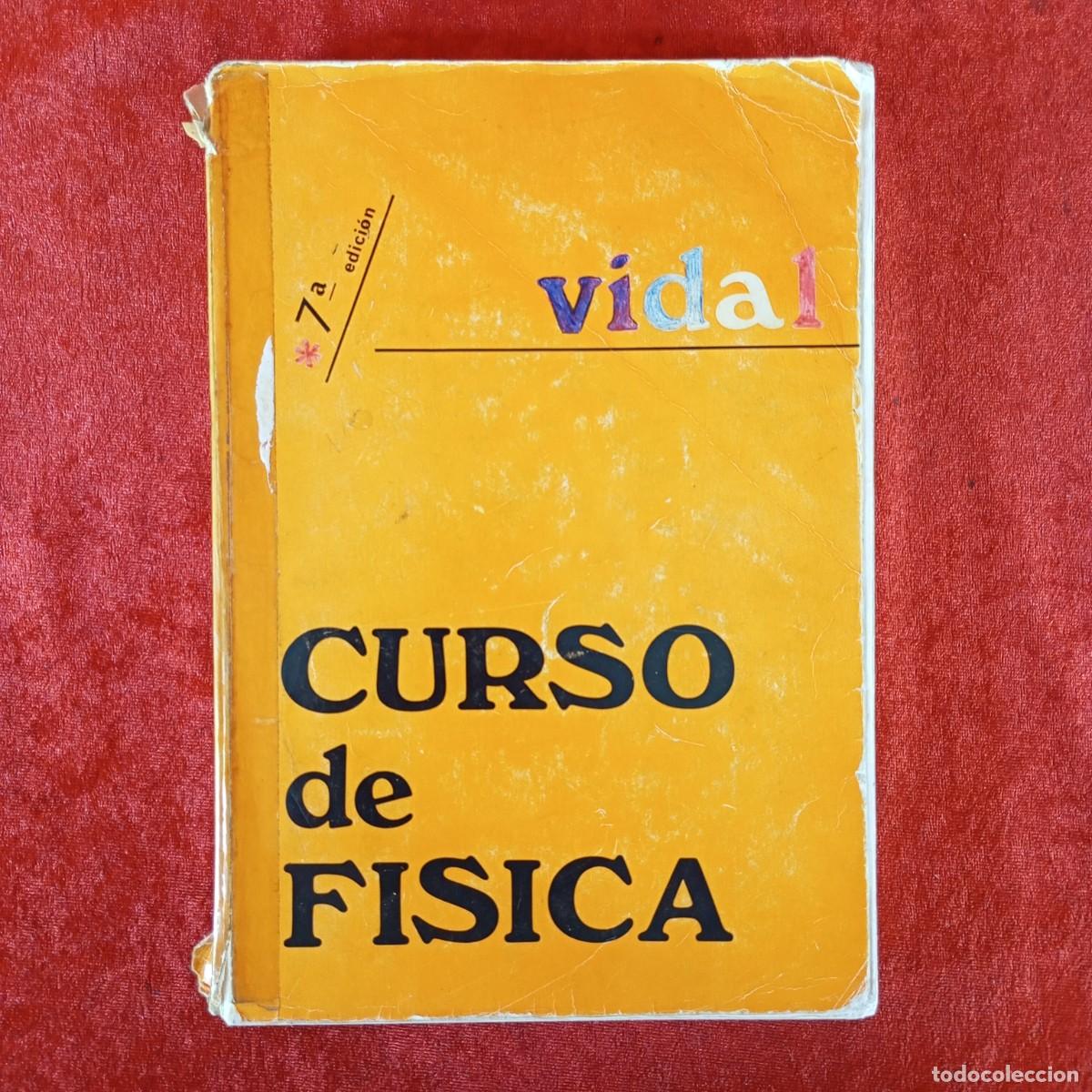 Libros de segunda mano de ciencias: CURSO DE F&Iacute;SICA - JOSE M&ordf; VIDAL LLENAS, MERCEDES POTAU DE VIDAL - 1972 / 1082