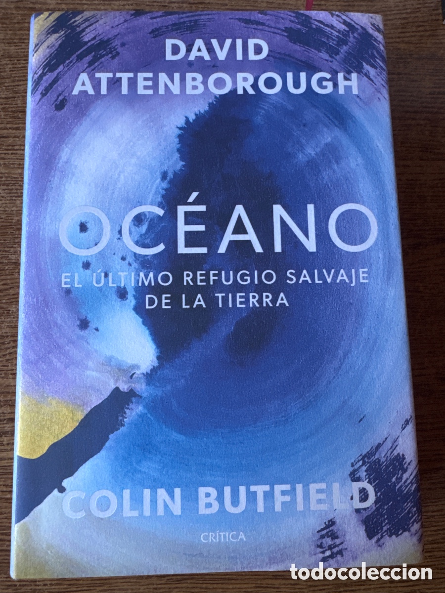 Libros de segunda mano: Oc&eacute;ano El &uacute;ltimo refugio salvaje de la Tierra Attenborough, David CRITICA 05 / 2025