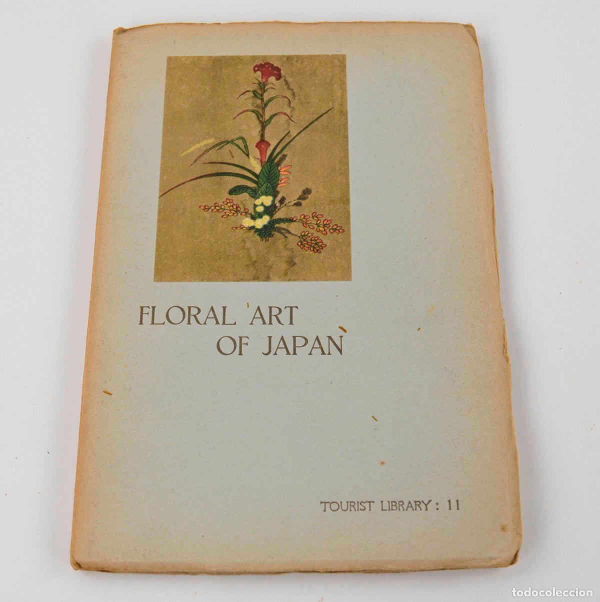 Libri di seconda mano: Floral Art of Japan, Issotei Nishikawa, 1938, Tourist Library, Tokyo. 20x13,5cm