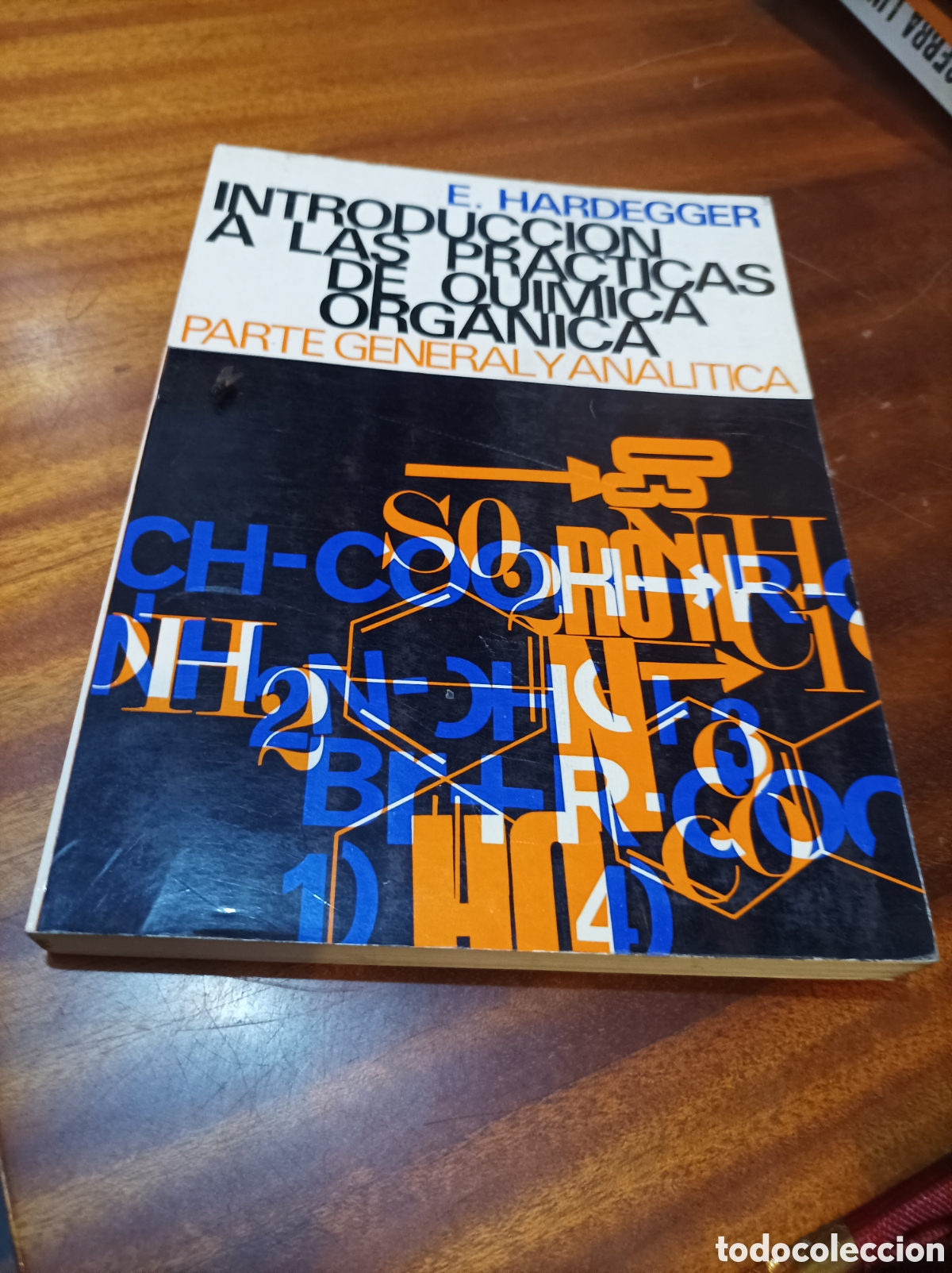 Libros de segunda mano de ciencias: INTRODUCCI&Oacute;N A LAS PR&Aacute;CTICAS DE QU&Iacute;MICA ORG&Aacute;NICA.PARTE GENERAL Y ANAL&Iacute;TICA.E.HARDEGGER. - Foto 1