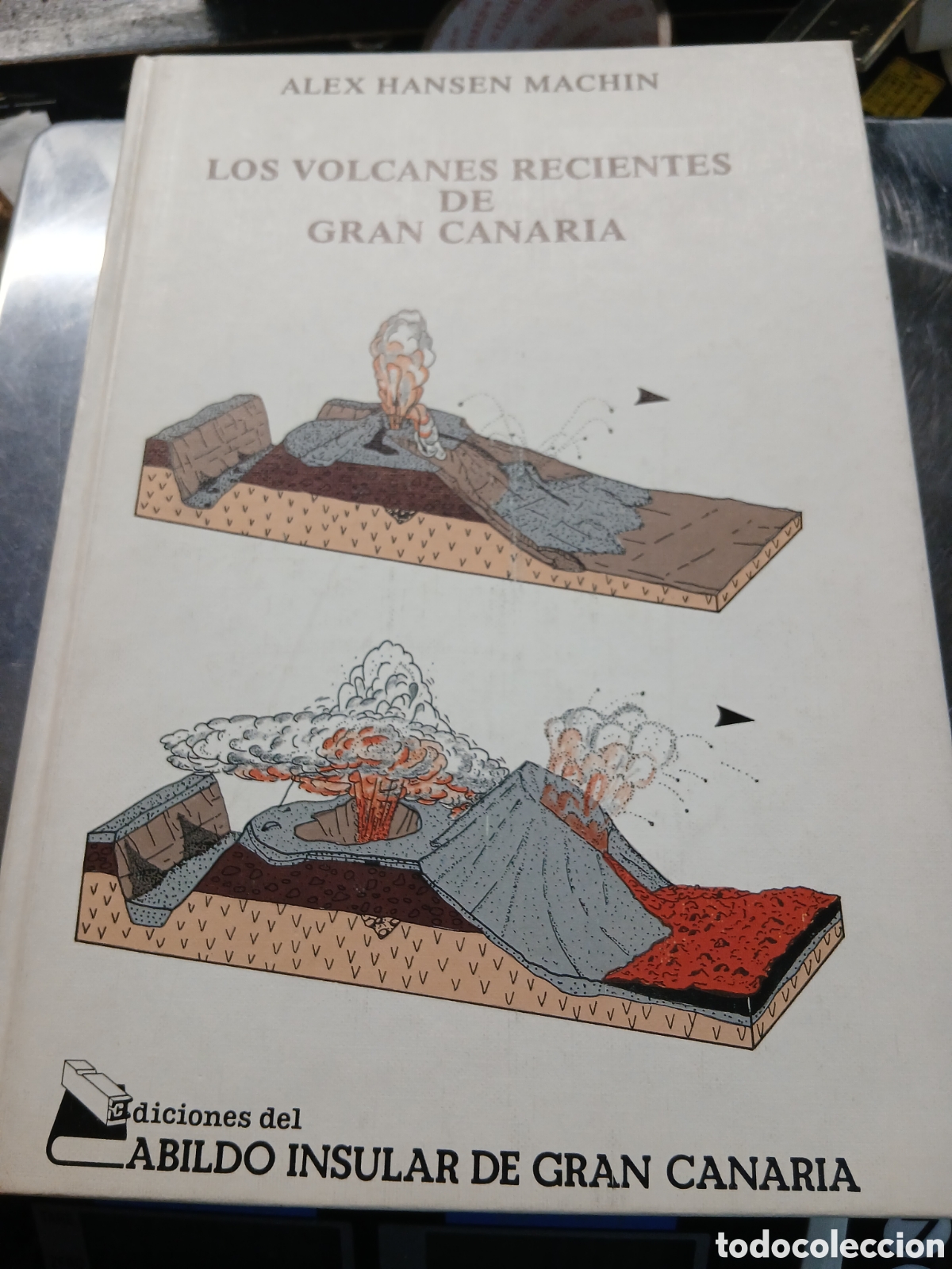 Libros de segunda mano: LOS VOLCANES RECIENTES DE GRAN CANARIA .ALEX HANSEN MACHIN