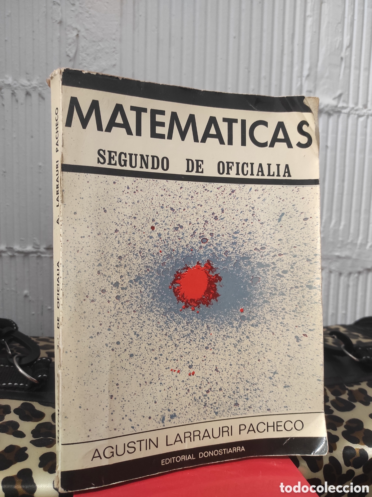 Libros de segunda mano de ciencias: MATEM&Aacute;TICAS SEGUNDO DE OFICIAL&Iacute;A - AGUST&Iacute;N LARRAURI PACHECO (PEDIDO MINIMO 10&euro;)