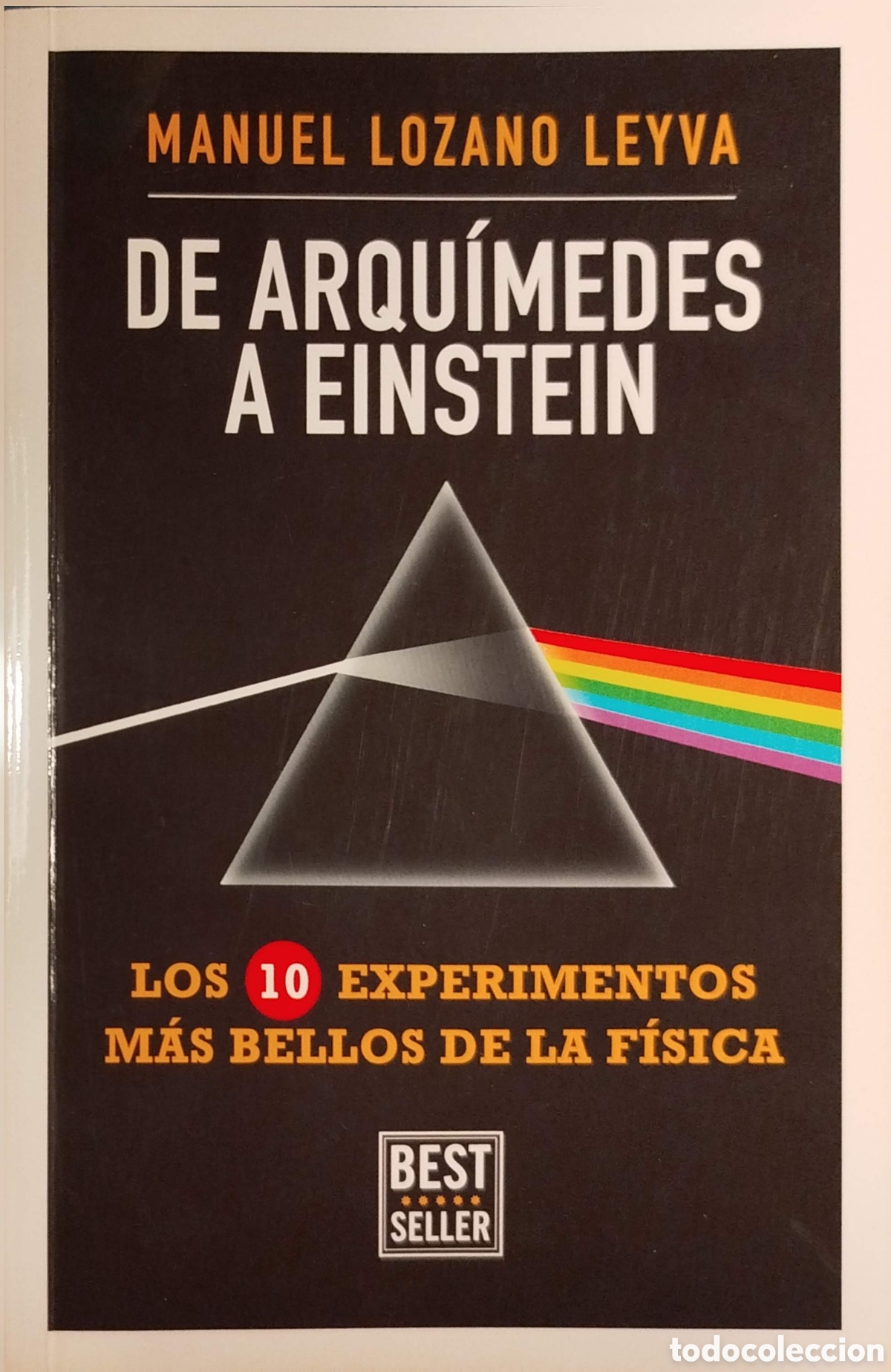 Libros de segunda mano de ciencias: De Arqu&iacute;medes a Einstein. Manuel Lozano Leyva. Penguin Random House. 1&ordf;edici&oacute;n. 2015.