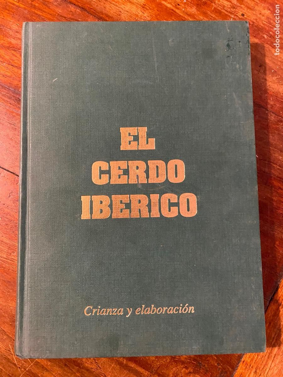 Libros de segunda mano: El cerdo ib&eacute;rico, crianza y elaboraci&oacute;n, 1998